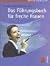 Das Führungsbuch für freche...