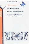 Höhenrausch. Die Mathematik des 20. Jahrhunderts in zwanzig Gehirnen