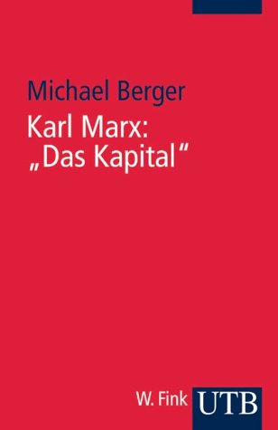 Karl Marx: Das Kapital: Eine Einführung (Uni-Taschenbücher S)