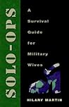 Solo-Ops: A Survival Guide for Military Wives