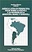 America Latina En Perspectiva: Notas Sobre LA Politica Y LA Sociedad En LA Argentina, Brasil Y Venezuela (Spanish Edition)