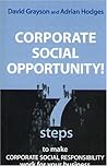 Corporate Social Opportunity!: 7 Steps to Make Corporate Social Responsibility Work For Your Business