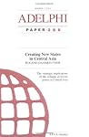 Creating New States in Central Asia (Adelphi series) Creating New States in Central Asia (Adelphi series)
