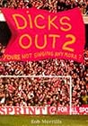Dicks Out 2: You're Not Singing Anymore