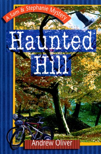 Haunted Hill (A Sam & Stephanie Mystery)