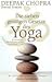 Die sieben geistigen Gesetze des Yoga by Deepak Chopra