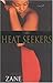 The Heat Seekers by Zane The Heat Seekers by Zane