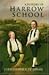 A History of Harrow School ...