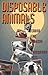 Disposable Animals: Ending ...