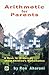Arithmetic for Parents by Ron Aharoni Arithmetic for Parents by Ron Aharoni