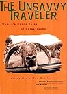 The Unsavvy Traveler by Rosemary Caperton The Unsavvy Traveler by Rosemary Caperton