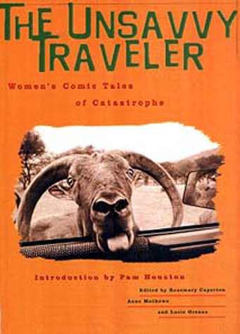 The Unsavvy Traveler: Women's Comic Tales of Catastrophe (Paperback)