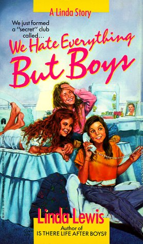 We Hate Everything But Boys (Linda Berman, #1)