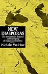 New Diasporas: The Mass Exodus, Dispersal, and Regrouping of Migrant Communities (Global Diasporas)