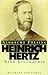 Heinrich Hertz: Eine Biogra...