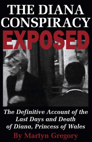 The Diana Conspiracy Exposed: The Definitive Account (Hardcover)