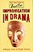 Improvisation in Drama