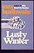 Lusty Winter by Max Braithwaite