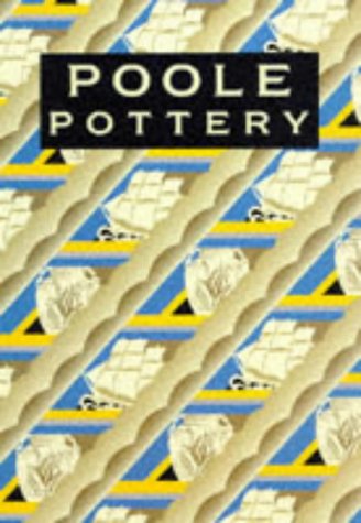 Poole Pottery: Carter & Company & Their Successors (Hardcover)