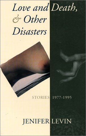 Love and Death & Other Disasters: Stories 1977-1995 (Paperback)