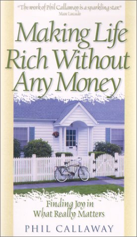Making Life Rich Without Any Money (Paperback)