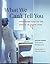 What We Can't Tell You by Kathleen Cushman