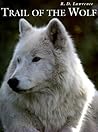 Trail of the Wolf Trail of the Wolf