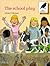 The School Play (Oxford Reading Tree: Stages 8-11: More Jackdaws Anthologies)
