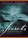 Secrets of Jesus' Touch: Ten Keys to Unlocking the Power of God in Your Relationships