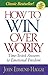 How to Win over Worry by John Edmund Haggai How to Win over Worry by John Edmund Haggai