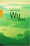 Wu Wei. Die Leben...