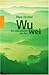 Wu Wei. Die Lebenskunst des Tao by Theo  Fischer