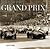 Grand Prix! Rare Images of the First 100 Years by Quentin Spurring