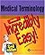 Medical Terminology Made Incredibly Easy