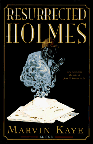 The Resurrected Holmes: New Cases from the Notes of John H. Watson, M.D. (Hardcover)