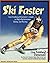 Ski Faster: Lisa Feinberg Densmore's Guide to High Performance Skiing and Racing