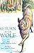 Return of the Wolf by Dorothy Hinshaw Patent