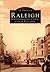 Raleigh: North Carolina's Capital City on Postcards (Images of America: North Carolina)