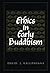 Ethics in Early Buddhism