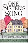 One Sister's Song by Karen DeGroot Carter