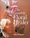The Complete Floral Healer
