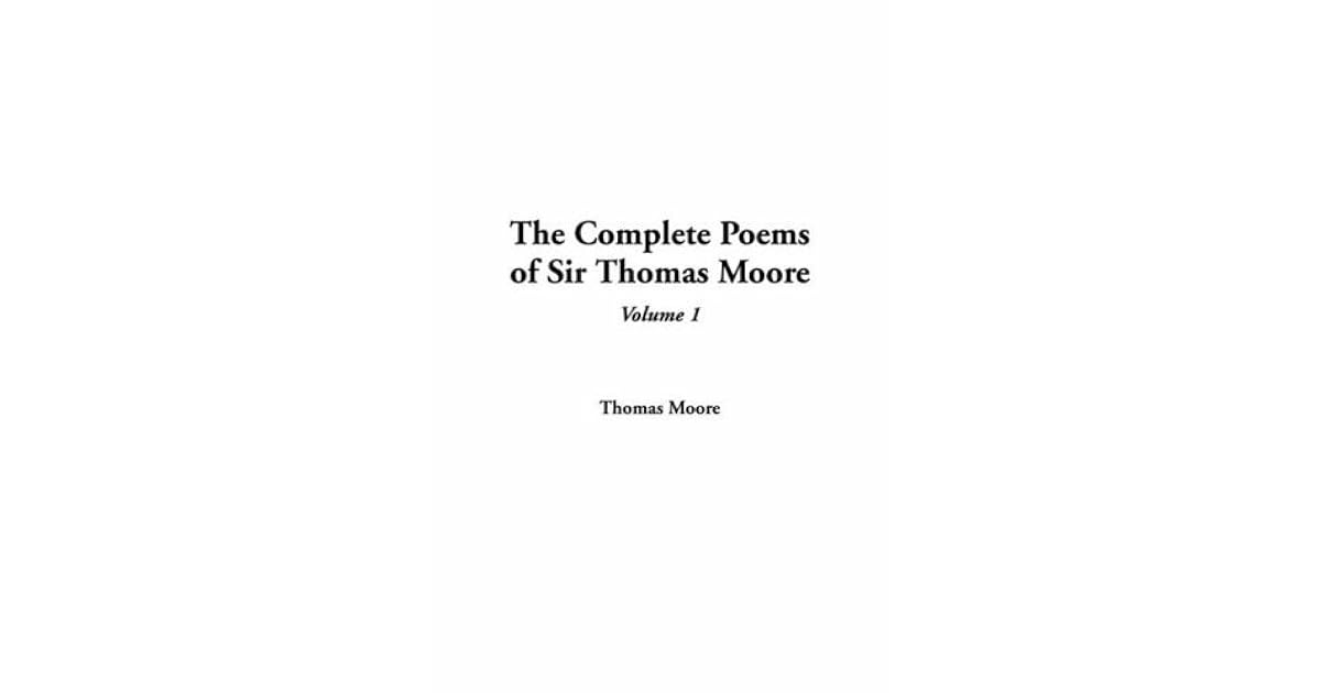 The Complete Poems Of Sir Thomas Moore, Volume 1 by Thomas Moore