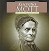Lucretia Mott: A Photo-Illustrated Biography (Photo-Illustrated Biographies)