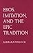 Eros, Imitation, and the Epic Tradition