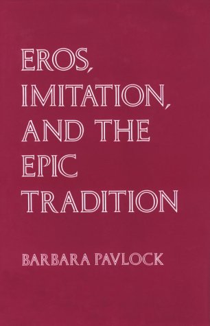 Eros, Imitation, and the Epic Tradition (Hardcover)