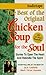The Best of the Original Chicken Soup for the Soul: Stories to Open the Heart and Rekindle the Spirit