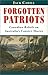 Forgotten Patriots by Jack Cahill