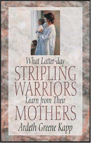 What Latter-Day Stripling Warriors Learn from Their Mothers (Hardcover)