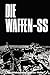 Die Waffen- SS. Eine Bilddokumentation in englisch/deutsch.