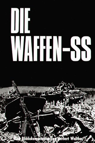 Die Waffen- SS. Eine Bilddokumentation in englisch/deutsch. (Hardcover)